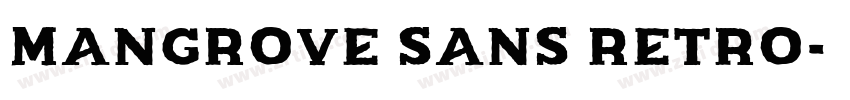 Mangrove Sans Retro字体转换